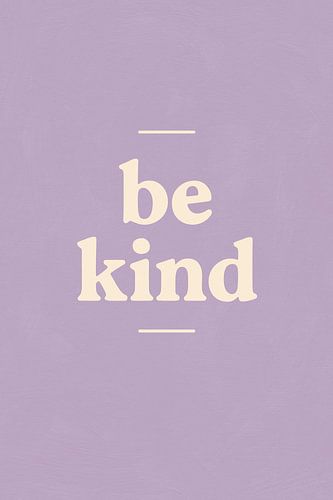 Be Kind