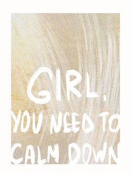 Girl You Need To Calm Down by Treechild
