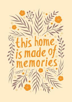 This home is made of memories (orange) von Rene Hamann