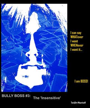 Bully Boss | Botte Baas 03 - The Insensitive