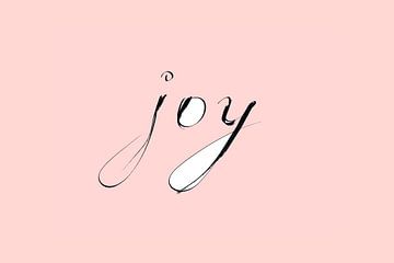 Joy (calligraphy) by thegirlcalledlonging