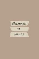 Poster Disconnect to Connect