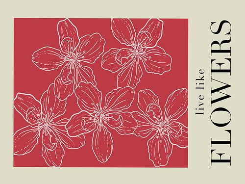 Live like flowers..... bloemen tekening