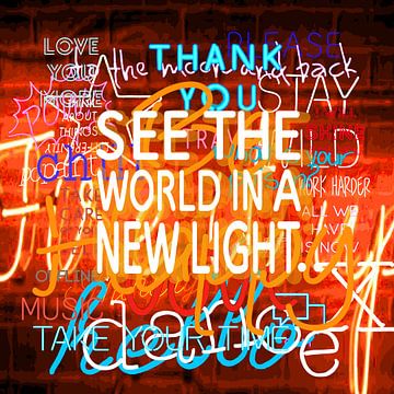 See the world in a new light van Jole Art