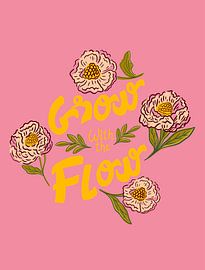 Grow with the Flow by Nikita Jariwala