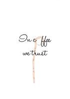 In coffee we trust