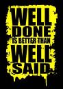 Goed gedaan is beter dan goed gezegd van Quotes Motivation thumbnail