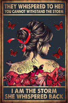 Vintage They Whispered To Her You Cannot Withstand The Storm, I Am The Storm She Whispered Back