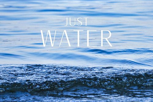  Just Water – Frische und Klarheit