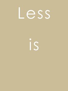 Less is - beige Ausgabe