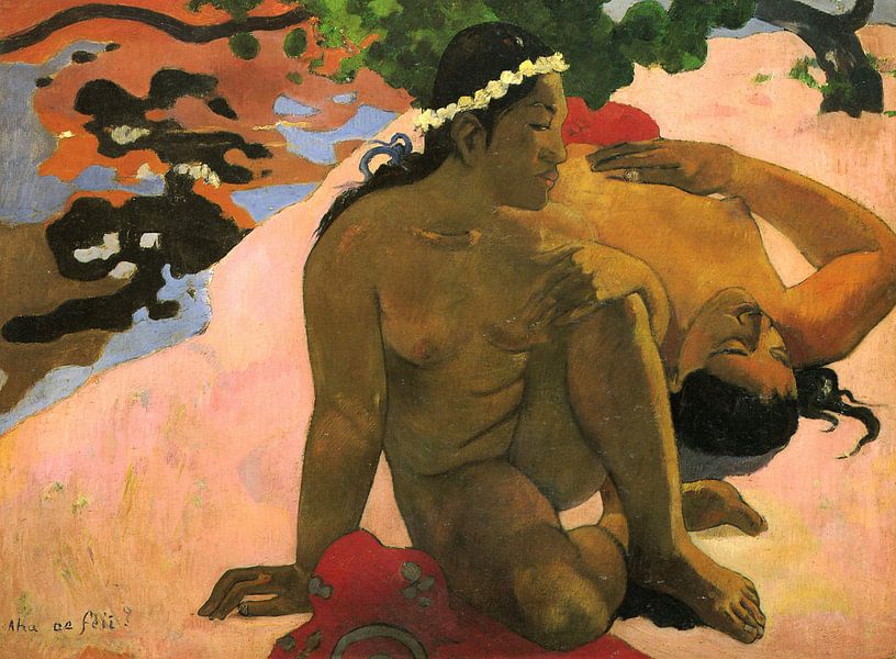 Aha Oe Feii? (Wie! Du bist Eifersüchtig?), Paul Gauguin von Diverse Meesters