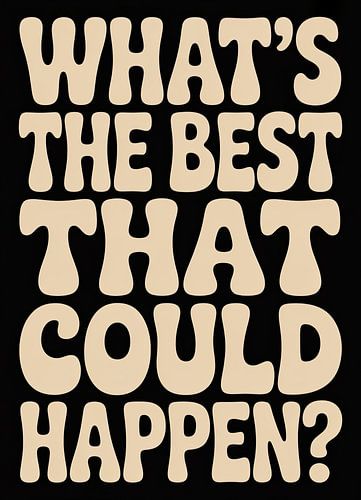 Wat's The Best That Could Happen? Typografie