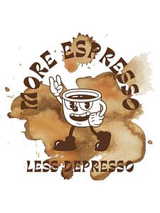 MORE ESPRESSO LESS DEPRESSO sur ArtDesign by KBK