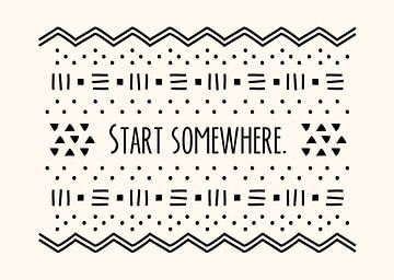 Start somewhere. van Jun-Yi Lee