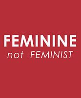 Feminin, nicht feministisch
