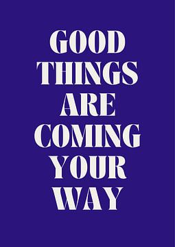 Good things are coming your way by Studio Allee