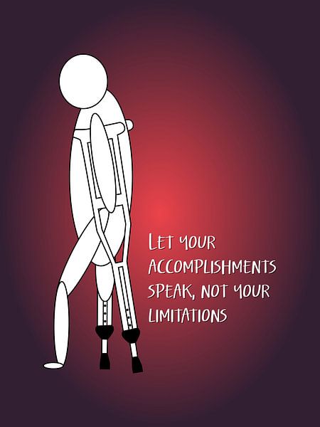 Accomplishments Speak, Not Limitations by Golden Haze Studio
