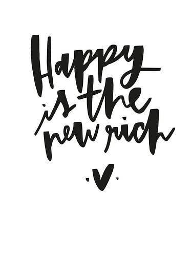 Happy Is the New Rich