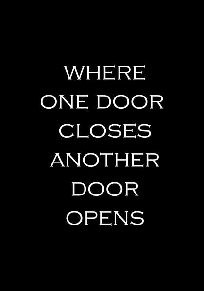 Where one door closes... 2 | Inspirational text, quote by Ratna Bosch