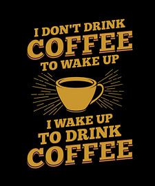 Citation humoristique pour les amateurs de café | Je ne bois pas de café pour me réveiller | Illustration rétro sur le thème du café sur xtrendit studio
