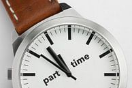 Horloge met tekst Part Time van Tonko Oosterink thumbnail
