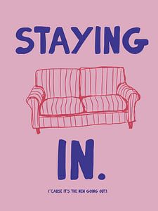 Staying In