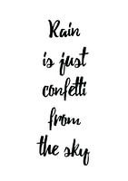 Rain is just Confetti