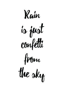 Rain is just Confetti van Didden Art