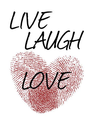 Live Laugh Love (Valentine typography love heart love red positive quote romantic live)