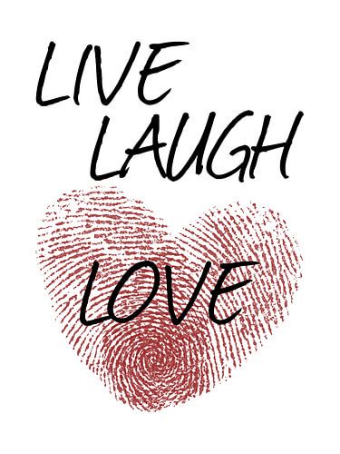 Live Laugh Love (Valentijn typografie liefde hartje verlieft rood positieve quote romantisch leef)