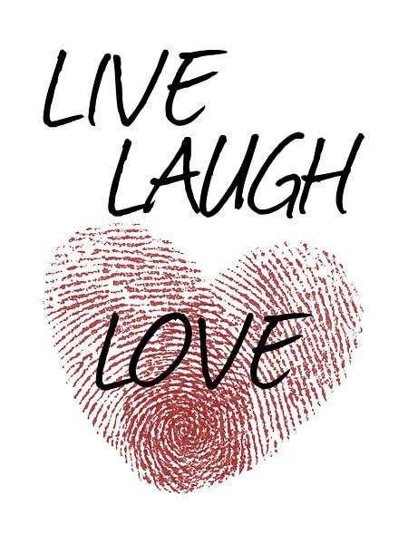 Live Laugh Love (Valentijn typografie liefde hartje verlieft rood positieve quote romantisch leef) van Natalie Bruns