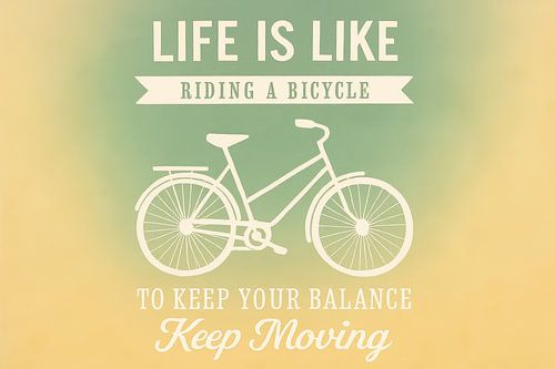 Vintage fiets met inspirerende tekst van Imperial Art House