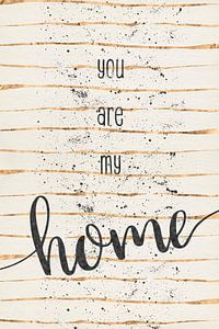 TEXT ART You are my home by Melanie Viola