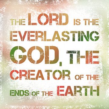 The Lord is the everlasting God