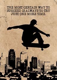 Skateboard Wallart "...always try just one more time" Geschenkidee von Millennial Prints