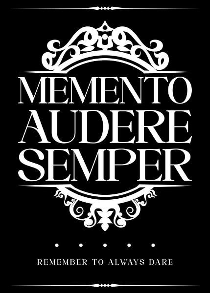 Memento Audere Semper - Durf altijd iets te doen van Pixelbull Design