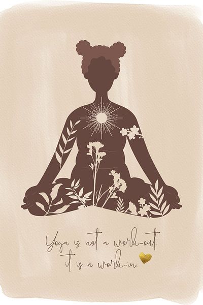 Le yoga n'est pas une séance d'entraînement, c'est une séance de travail par ArtDesign by KBK