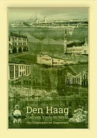 Den Haag heute und in der Vergangenheit im Fokus