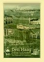 The Hague now and in the past in focus by Marjoline Delahaye thumbnail