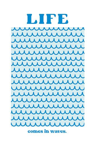 La vie vient en vagues