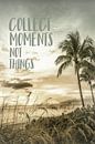 Collect moments not things | Sunset by Melanie Viola thumbnail
