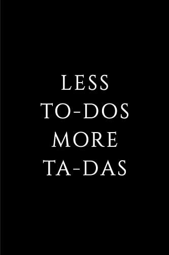 Minder To-Dos meer Ta-Das