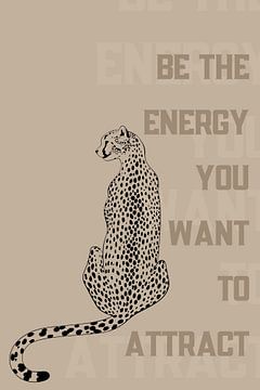 Be the Energy you want to Attract van DS.creative