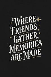 Erinnerungen mit Freunden schaffen von Art & Soul Creations