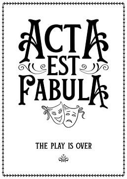 Latijns citaat - Acta est fabula van Pixelbull Design