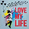 Love My Life Colors by Team W32 von Team W 32 Gallery