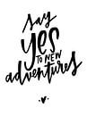 Say YES to new adventures! von Katharina Roi Miniaturansicht