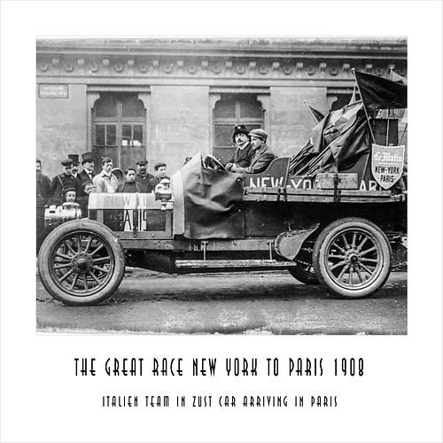 The Great Race New York to Paris 1908: Italian team on scaffold car arrinving in Paris
