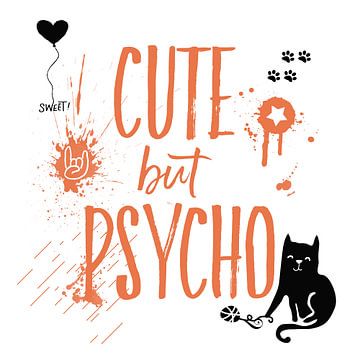 CUTE but PSYCHO | Cat by Melanie Viola