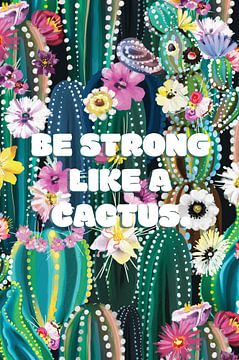Be strong like a cactus by Creative texts